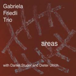 Gabriela Friedli Trio: areas